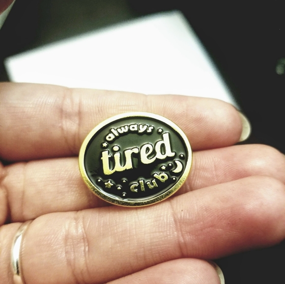 Always Tired Pin - Picture 3 of 3